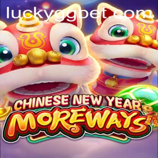 Chinese New Year More Ways: A Gaming Journey